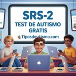 Test Autismo SRS-2 (Social Responsiveness Scale) Gratis