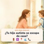 Mi hijo autista se escapa: cómo prevenir que una persona con autismo se pierda (y qué hacer si pasa)